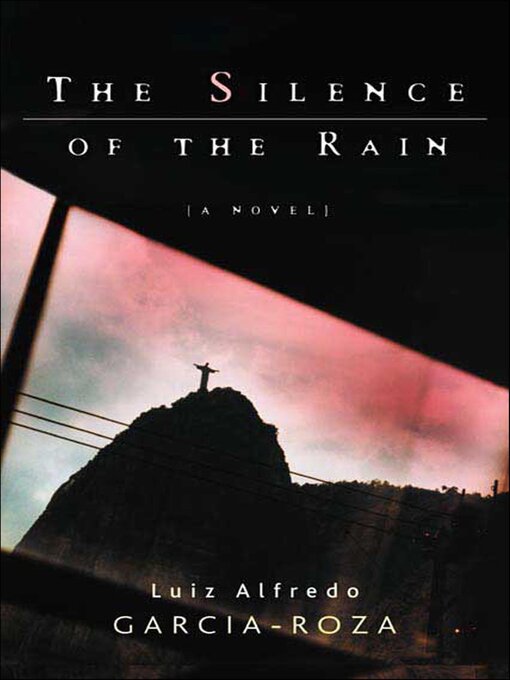 Title details for The Silence of the Rain by Luiz Alfredo Garcia-Roza - Available